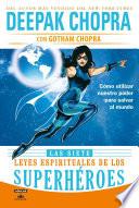 Las siete leyes espirituales de los superhéroes