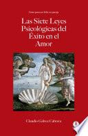 Las siete leyes psicológicas del éxito en el amor: Guía para ser feliz en pareja (Spanish Edition)