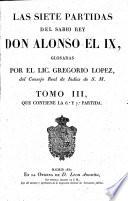 Las Siete Partidas de las leyes del sabio Rey Don Alonso el nono, glosadas por ... Gregorio Lopez de Touar. (Reportorio de las siete partidas.-Index materiarum.)