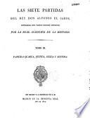 Las Siete partidas del rey Don Alfonso el Sabio cotejadas con varios codices antiguos por la Real Academia de la Historia