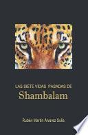 Las Siete Vidas Pasadas de Shambalam