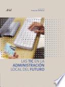 Las TIC en la Administración Local del futuro