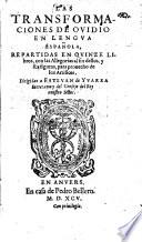 Las transformaciones en lengua Espanola (por Jorje de Bustamante) repartidas en 15 libros, con las Allegorias al fin dellos, y sus figuras (etc.)