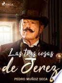 Las tres cosas de Jerez