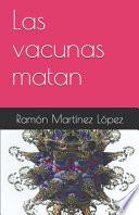 Las vacunas matan