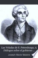 Las Veladas de S. Petersburgo, ó, Diálogos sobre el gobierno temporal de la Providencia