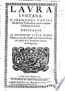 Laura lusitana o Sermones varios de diuersos predicadores ...