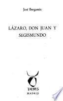 Lázaro, don Juan y Segismundo