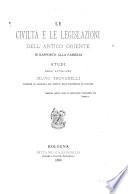 Le civiltà e le legislazioni dell'antico oriente in rapporto alla famiglia