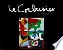 Le Corbusier | El Artista