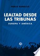 Lealtad desde las tribunas