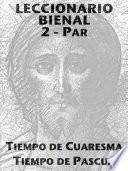 Leccionario Bienal II (Año Par): Cuaresma-Pascua
