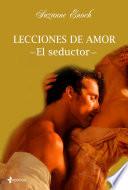 Lecciones de amor. El seductor