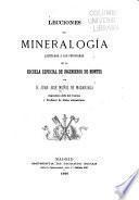 Lecciones de mineralogía ajustadas a los programas de la escuela especial de ingenieros de montes