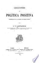 Lecciones de política positiva, profesadas en la Academia de Bellas Letras