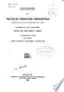 Lecciones de prácticas de operaciones farmacéuticas explicadas en el curso de 1870 a 1871