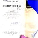Lecciones elementales de química moderna