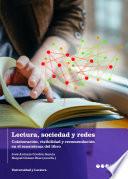 Lectura, sociedad y redes: Colaboración, visibilidad y recomendación en el ecosistema del libro