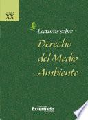 Lecturas sobre derecho del medio ambiente Tomo XX