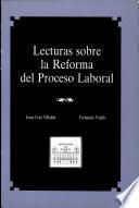 Lecturas sobre la reforma del proceso laboral