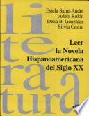 Leer la novela hispanoamericana del siglo XX