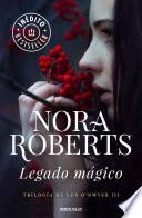 Legado mágico (Trilogía de los O'Dwyer 3)