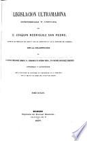 Legislación ultramarina, concordada y anotada por J. Rodríguez San Pedro
