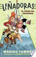 Lenadoras. El Poder del Unicornio