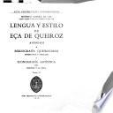 Lengua y estilo de Eça de Queiroz, apéndice: Bibliografía queirociana sistemática y anotada. Iconografía artística del hombre y la obra
