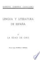 Lengua y literatura de España y su imperio: La edad de oro (2 v.)