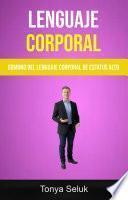 Lenguaje Corporal: Dominio Del Lenguaje Corporal De Estatus Alto