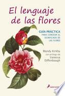 Lenguaje de Las Flores, El. Guia Practica