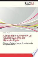 Lenguaje y cuerpo en La Ciudad Ausente de Ricardo Piglia
