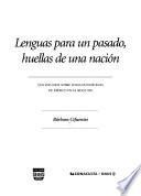 Lenguas para un pasado, huellas de una nación
