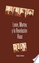 Lenin, Martov y la Revolución Rusa