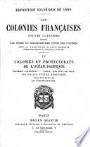 Les Colonies françaises Notices illustrées publiées par ordre du sous-secrétaire d'état des colonies