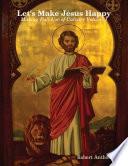 Let's Make Jesus Happy: Making Full Use of Calvary