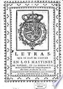 Letras que se han de cantar en los maytines de Navidad, en la Iglesia, Real de San Cayetano de Clerigos Reglares de esta corte en este año de 1743