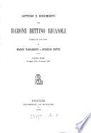 Lettere e documenti, pubbl. per cura di M. Tabarrini e A. Gotti. [With] Indice generale