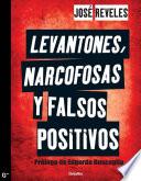 Levantones, narcofosas y falsos positivos