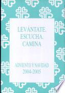 Levntate. Escucha. Camina