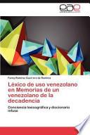 Léxico de uso venezolano en Memorias de un venezolano de la decadencia