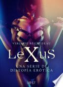 LeXuS - una serie de distopía erótica