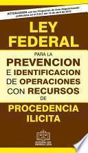 LEY FEDERAL DE LA PREVENCIÓN E IDENTIFICACIÓN DE OPERACIONES DE PROCEDENCIA ILÍCITA