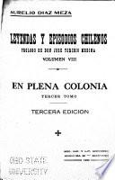 Leyendas y episodios chilenos: 2. ser. En plena colonia. 1929-45. 5 v
