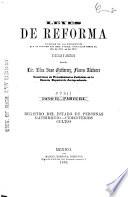 Leyes de reforma: pte. II. Nacionalización de bienes eclesiasticos. Constitucion