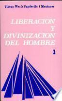 Liberación y divinización del hombre