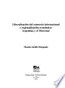 Liberalización del comercio internacional y regionalización económica
