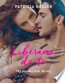 Libro Libérame de ti