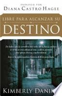 Libre Para Alcanzar Su Destino
